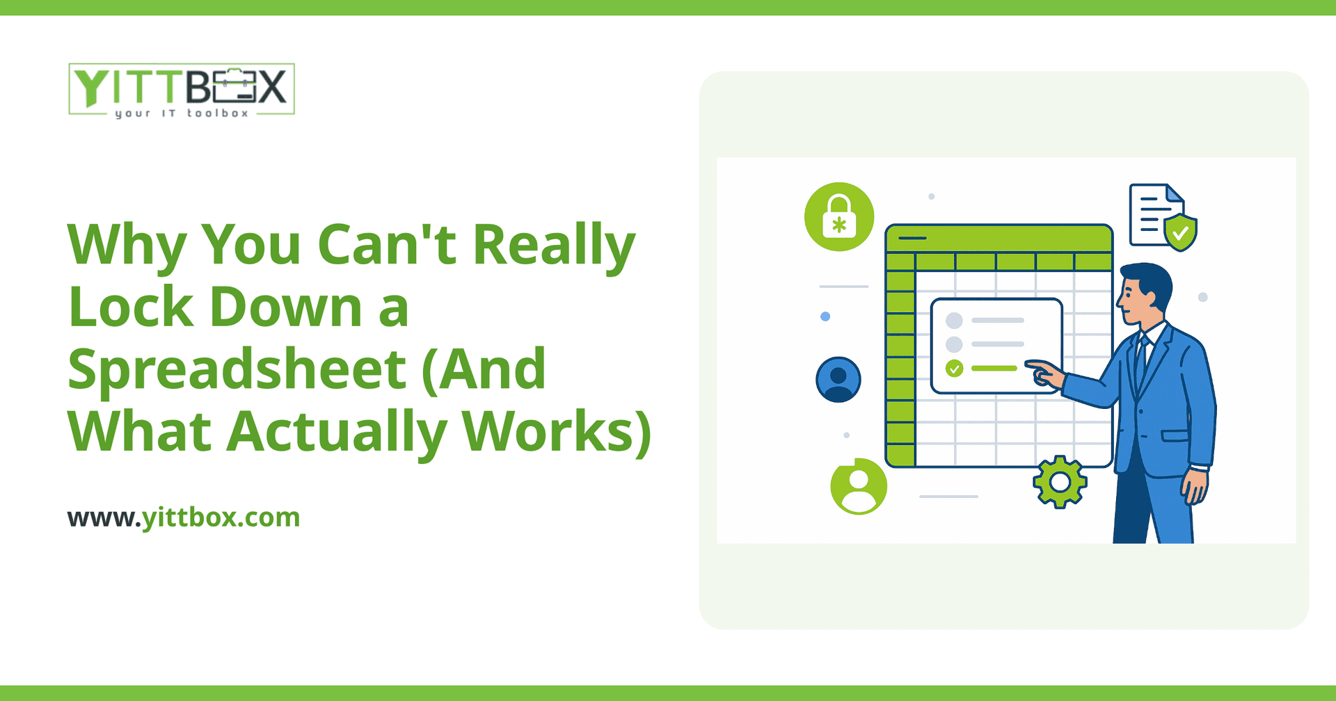 Why You Can't Really Lock Down a Spreadsheet (And What Actually Works)